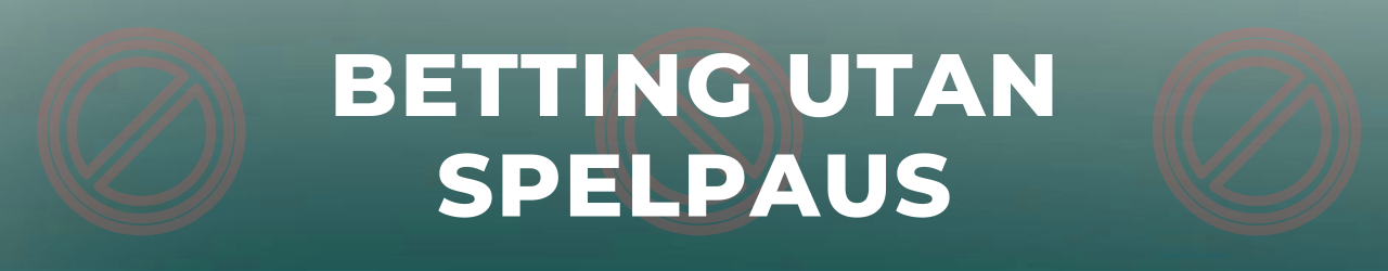 betting utan Spelpaus